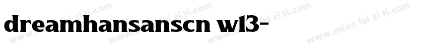 dreamhansanscn w13字体转换